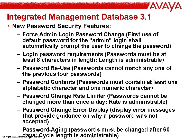 Integrated Management Database 3. 1 • New Password Security Features: – Force Admin Login