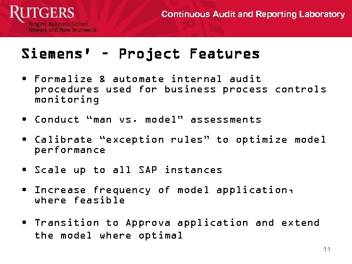 Continuous Audit and Reporting Laboratory Siemens' – Project Features • Formalize & automate internal