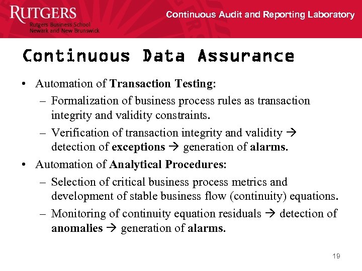 Continuous Audit and Reporting Laboratory Continuous Data Assurance • Automation of Transaction Testing: –