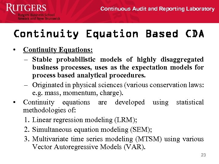 Continuous Audit and Reporting Laboratory Continuity Equation Based CDA • Continuity Equations: – Stable