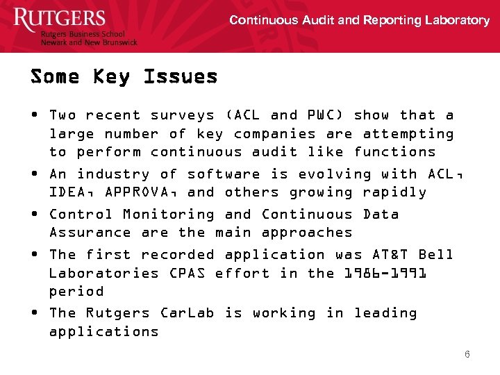 Continuous Audit and Reporting Laboratory Some Key Issues • Two recent surveys (ACL and