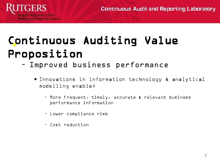 Continuous Audit and Reporting Laboratory Continuous Auditing Value • Proposition – Improved business performance