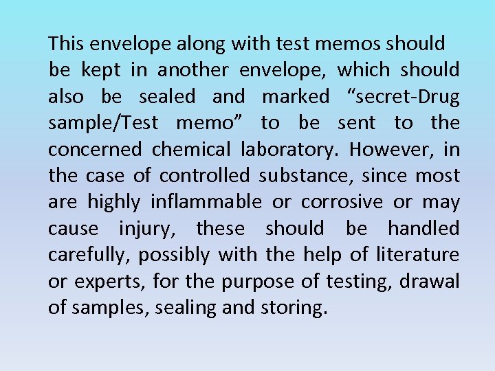 This envelope along with test memos should be kept in another envelope, which should