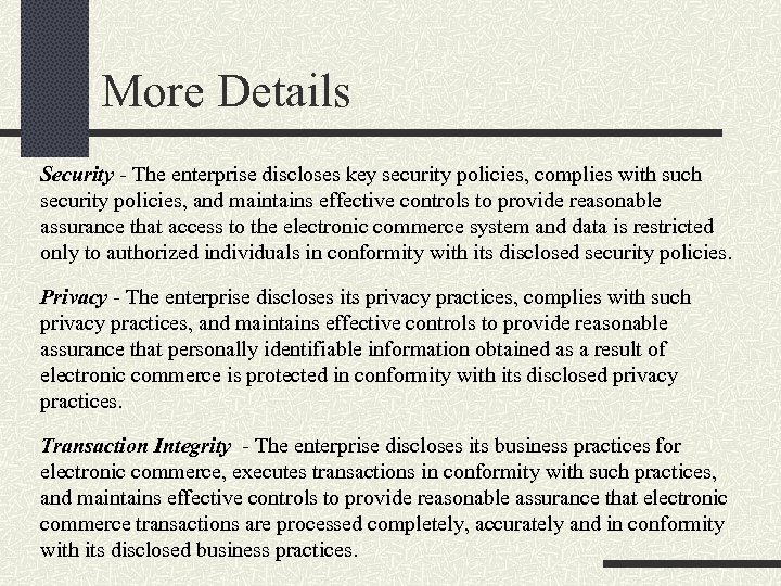 More Details Security - The enterprise discloses key security policies, complies with such security