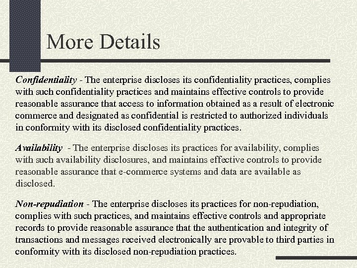 More Details Confidentiality - The enterprise discloses its confidentiality practices, complies with such confidentiality