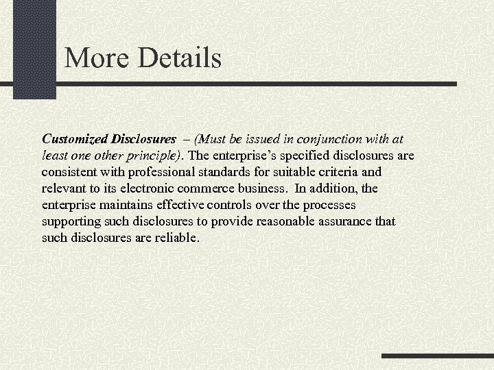 More Details Customized Disclosures – (Must be issued in conjunction with at least one