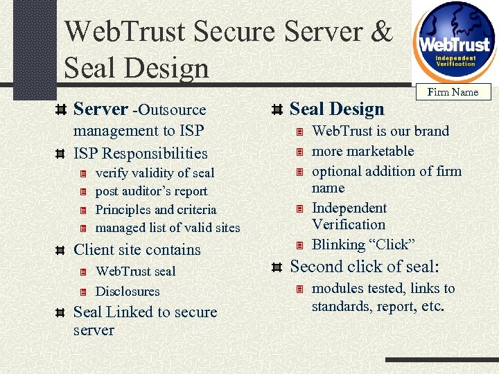 Web. Trust Secure Server & Seal Design Server -Outsource management to ISP Responsibilities 3
