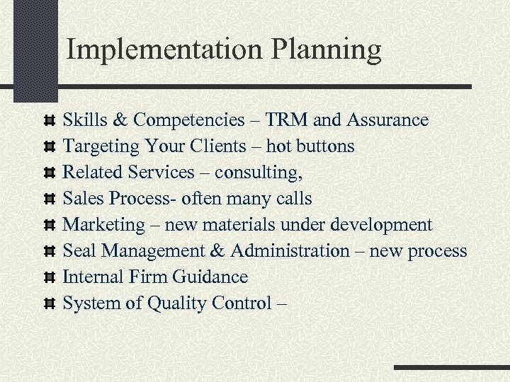 Implementation Planning Skills & Competencies – TRM and Assurance Targeting Your Clients – hot