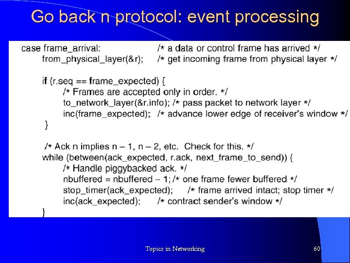 Go back n protocol: event processing Topics in Networking 60 