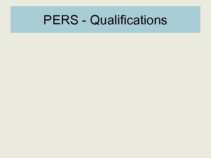 PERS - Qualifications 