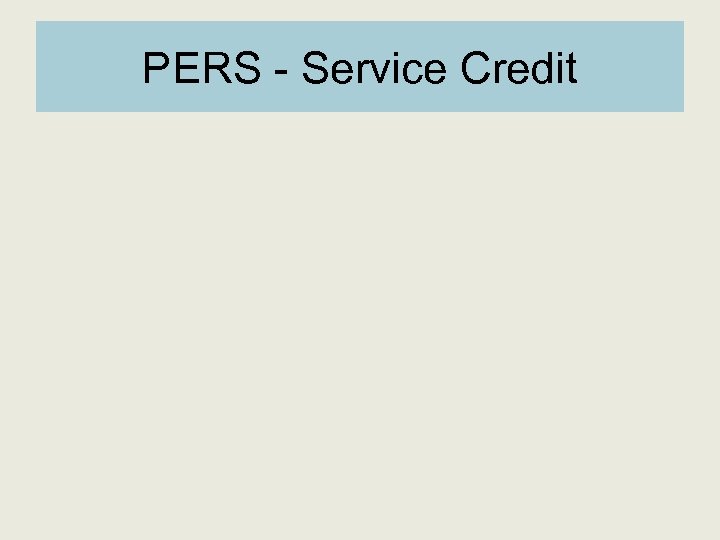 PERS - Service Credit 