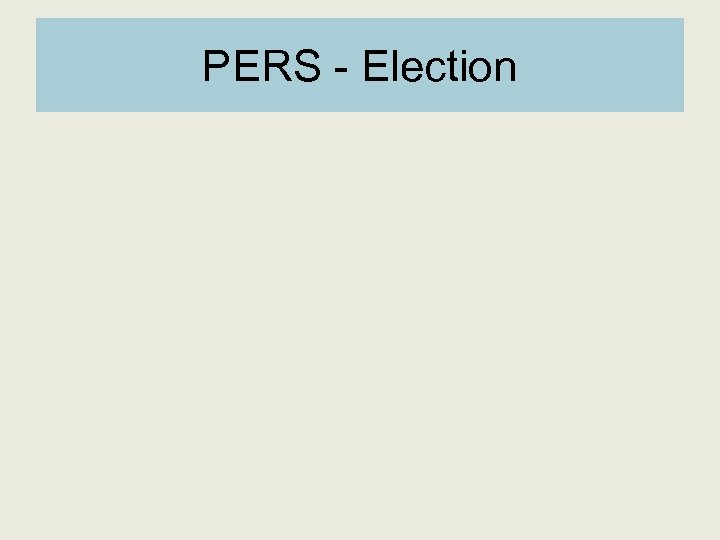 PERS - Election 