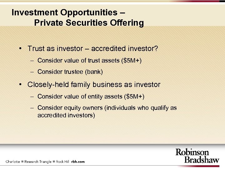 Investment Opportunities – Private Securities Offering • Trust as investor – accredited investor? –