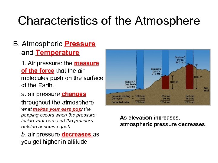 Characteristics of the Atmosphere B. Atmospheric Pressure and Temperature 1. Air pressure: the measure