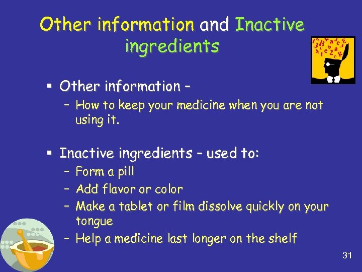 Other information and Inactive ingredients § Other information – – How to keep your