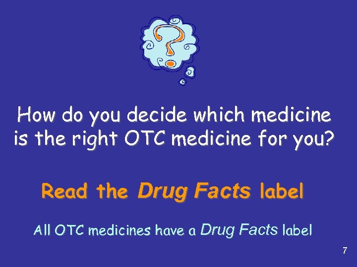 How do you decide which medicine is the right OTC medicine for you? Read