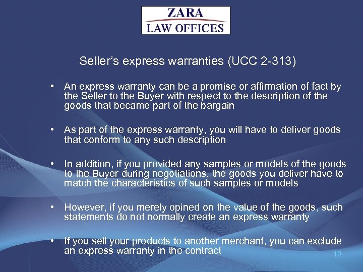 Seller’s express warranties (UCC 2 -313) • An express warranty can be a promise