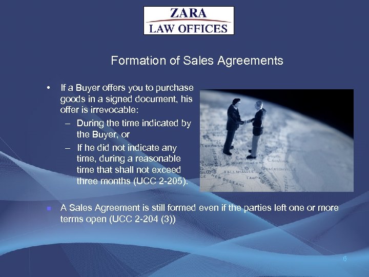 Formation of Sales Agreements • n If a Buyer offers you to purchase goods