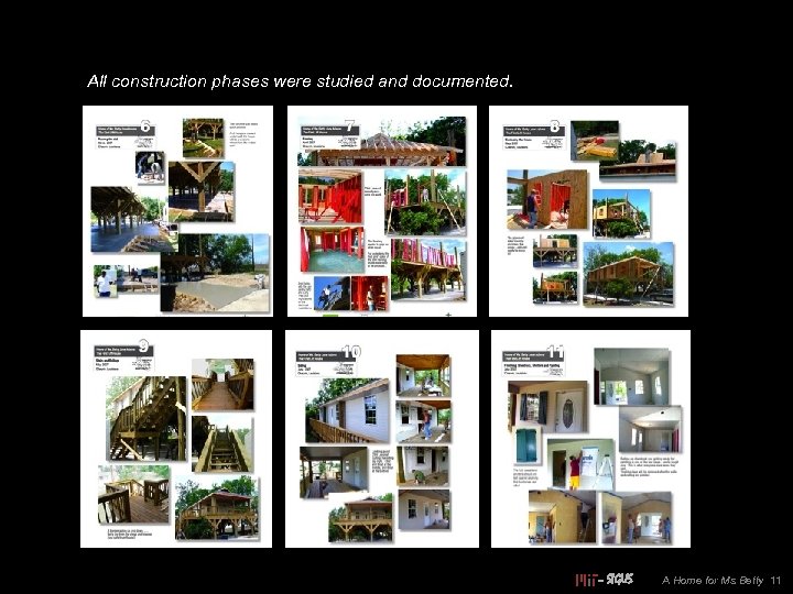 All construction phases were studied and documented. – SIGUS A Home for Ms Betty