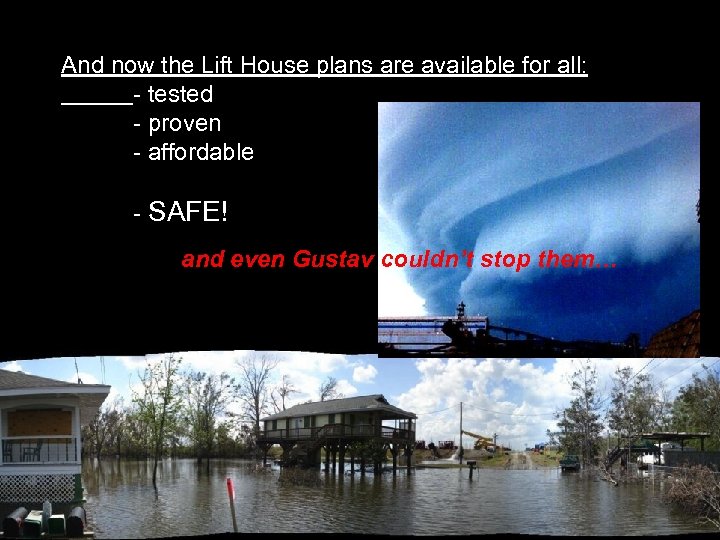 And now the Lift House plans are available for all: - tested - proven