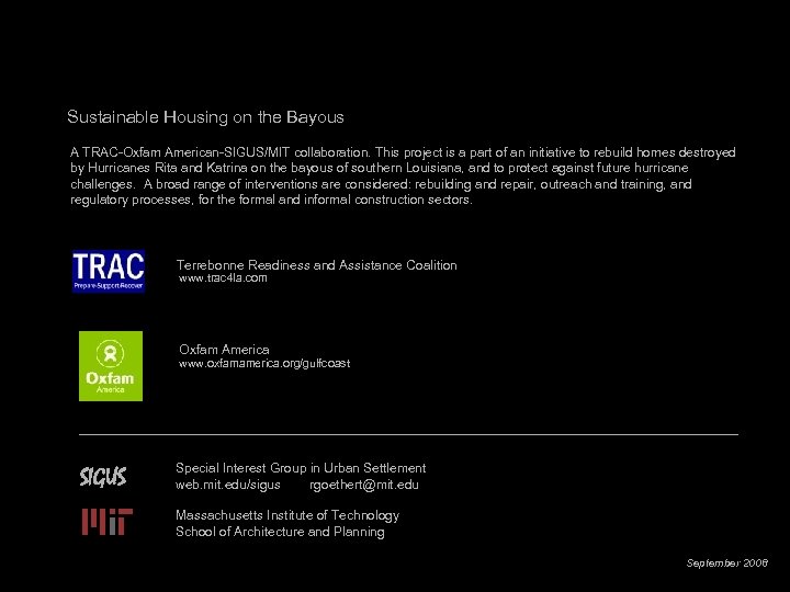 Sustainable Housing on the Bayous A TRAC-Oxfam American-SIGUS/MIT collaboration. This project is a part