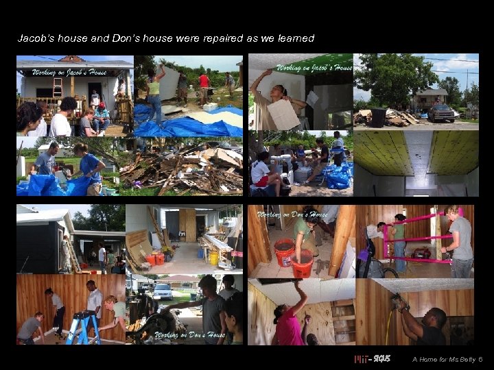 Jacob’s house and Don’s house were repaired as we learned – SIGUS A Home