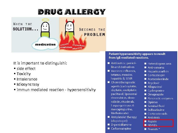 It is important to distinguishi: § side effect § Toxicity § Intolerance § Idiosyncrasy