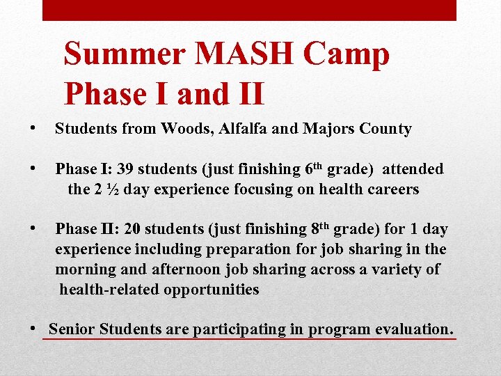 Summer MASH Camp Phase I and II • Students from Woods, Alfalfa and Majors