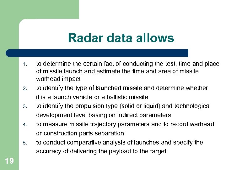 Radar data allows 1. 2. 3. 4. 5. 19 to determine the certain fact