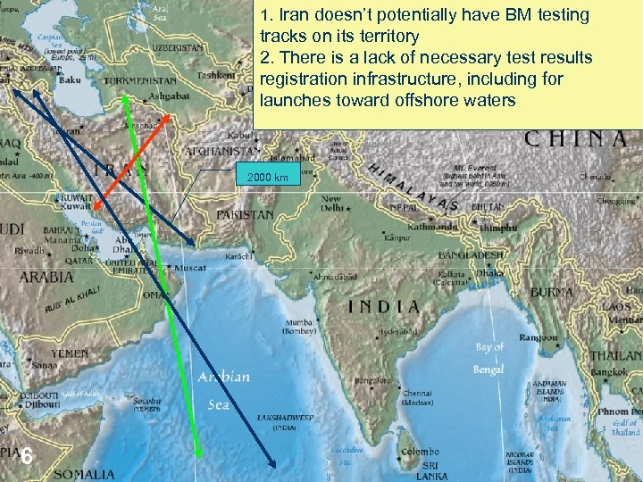 1. Iran doesn’t potentially have BM testing tracks on its territory 2. There is