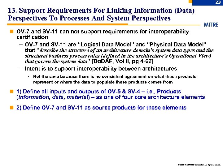 23 13. Support Requirements For Linking Information (Data) Perspectives To Processes And System Perspectives
