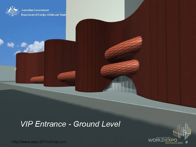 VIP Entrance - Ground Level http: //www. expo 2010 china. com 