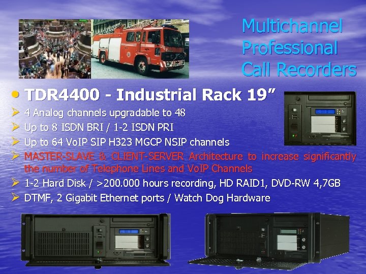 Multichannel Professional Call Recorders • TDR 4400 - Industrial Rack 19” Ø 4 Analog