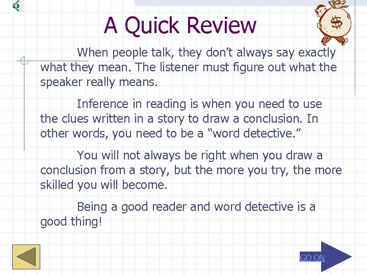 A Quick Review When people talk, they don’t always say exactly what they mean.