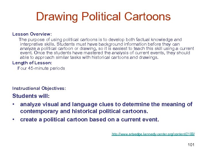 Drawing Political Cartoons Lesson Overview: The purpose of using political cartoons is to develop