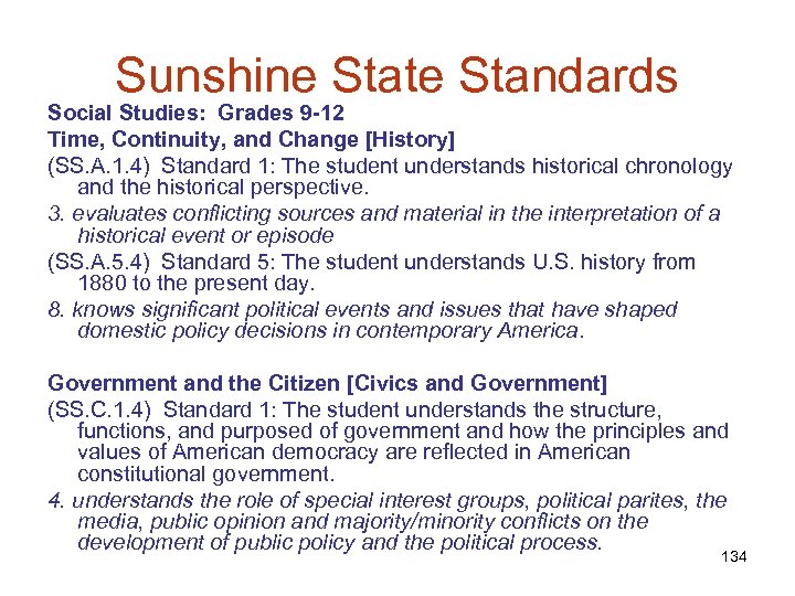 Sunshine State Standards Social Studies: Grades 9 -12 Time, Continuity, and Change [History] (SS.