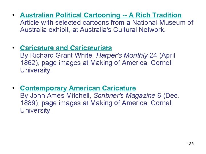  • Australian Political Cartooning -- A Rich Tradition Article with selected cartoons from