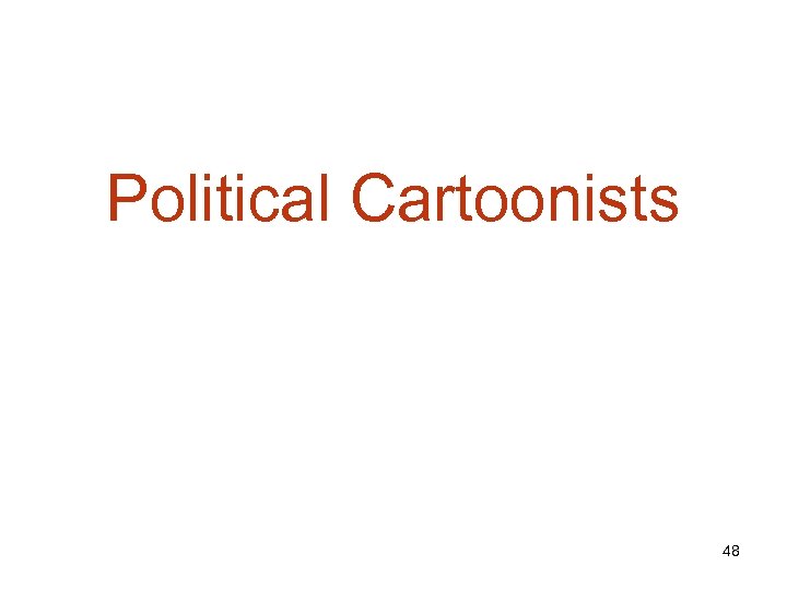 Political Cartoonists 48 