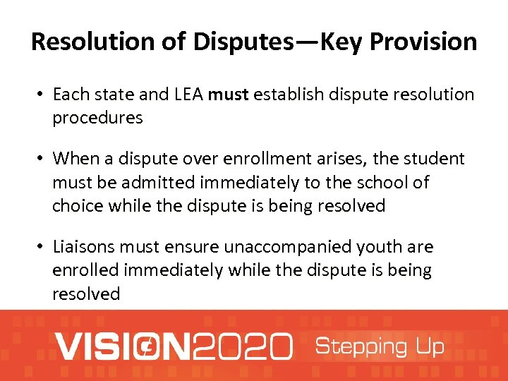 Resolution of Disputes—Key Provision • Each state and LEA must establish dispute resolution procedures