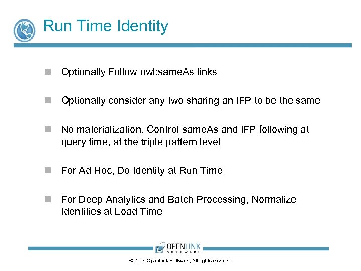 Run Time Identity n Optionally Follow owl: same. As links n Optionally consider any
