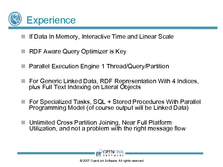 Experience n If Data In Memory, Interactive Time and Linear Scale n RDF Aware
