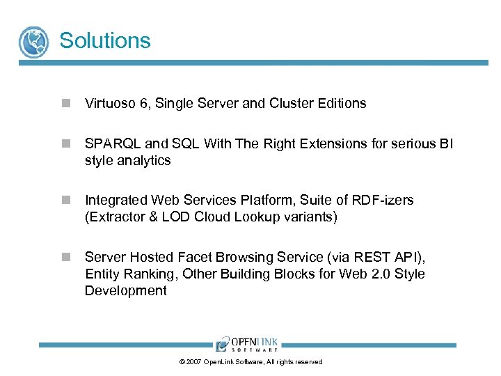 Solutions n Virtuoso 6, Single Server and Cluster Editions n SPARQL and SQL With