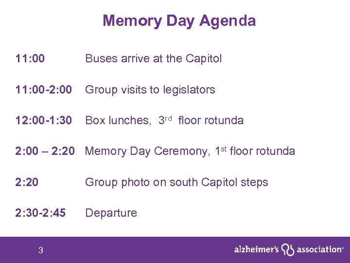 Memory Day Agenda 11: 00 Buses arrive at the Capitol 11: 00 -2: 00