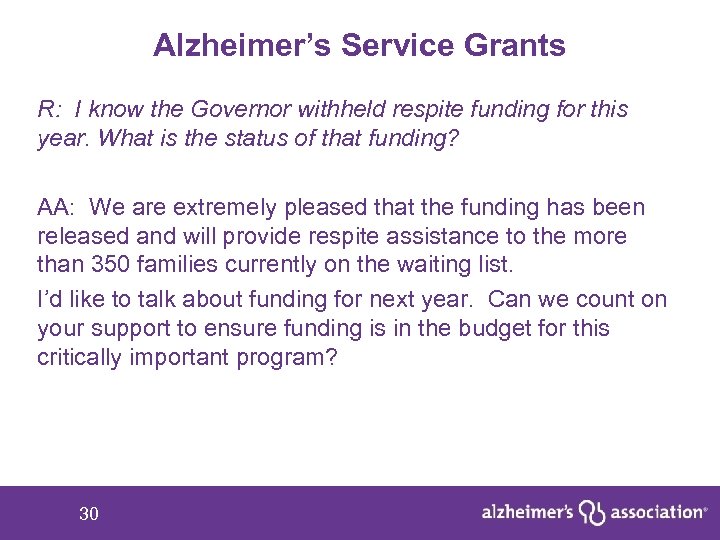 Alzheimer’s Service Grants R: I know the Governor withheld respite funding for this year.