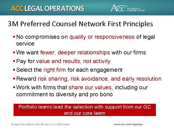 3 M Preferred Counsel Network First Principles § No compromises on quality or responsiveness