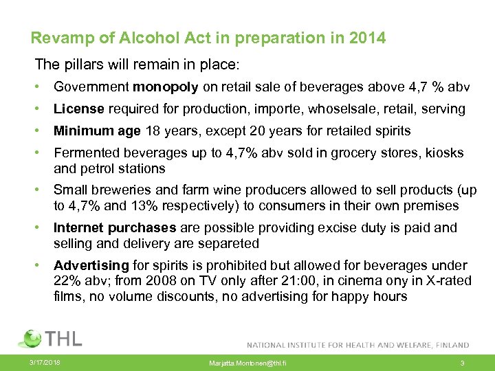 Revamp of Alcohol Act in preparation in 2014 The pillars will remain in place: