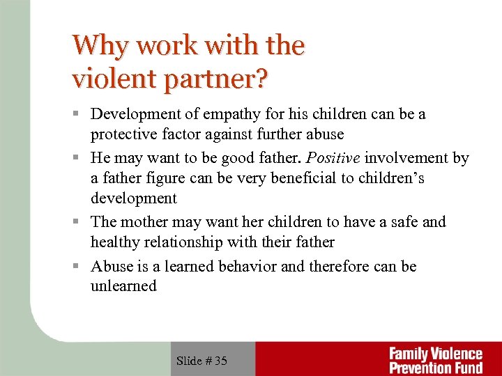 Why work with the violent partner? Development of empathy for his children can be