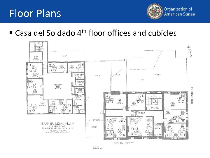 Floor Plans § Casa del Soldado 4 th floor offices and cubicles 