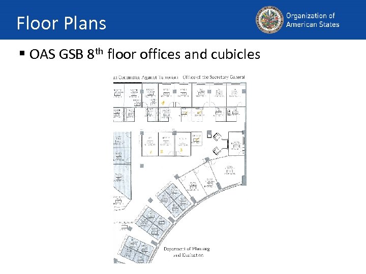 Floor Plans § OAS GSB 8 th floor offices and cubicles 