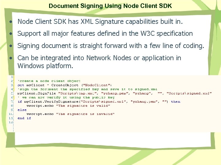 Document Signing Using Node Client SDK • Node Client SDK has XML Signature capabilities